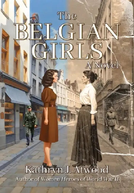 The Belgian Girls by Kathryn J. Atwood