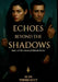 Echoes Beyond the Shadows: Book 1 of the Ghosts of Oblivion Series by Alan Thereault