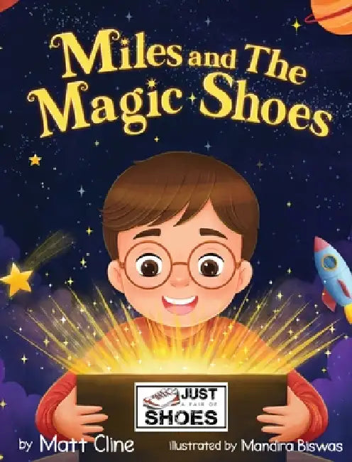 Miles and The Magic Shoes by Matt J. Cline, Mandira Biswas