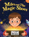 Miles and The Magic Shoes by Matt J. Cline, Mandira Biswas