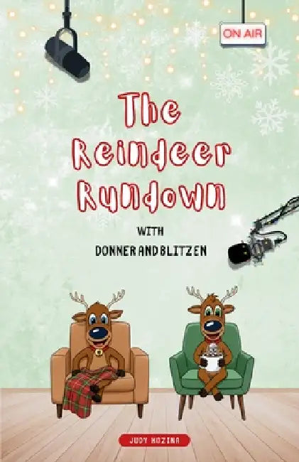 The Reindeer Rundown with Donner and Blitzen by Judy Kozina
