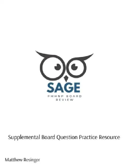 PMHNP Board Review: Supplemental Board Question Practice Resource: Supplemental Board Question Practice Resource: Supplemental Board Question Practice by Matthew Resinger