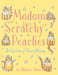 Madam Scratchy Peaches: The Queen of Everything by Melanie Bass, Melanie Bass
