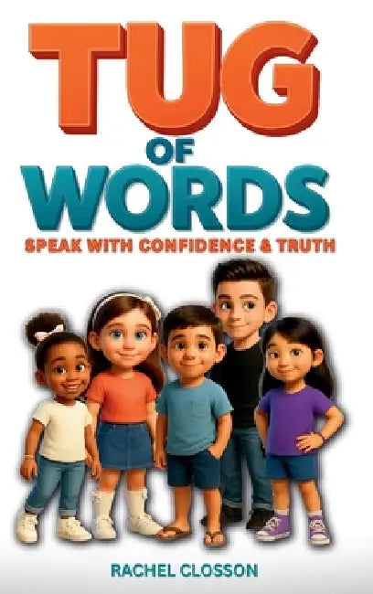 Tug of Words: Speak with Confidence and Truth by Rachel Closson