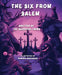 The Six From Salem by The Gaudioso Twins