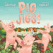 Pig Jigs! by Laura Michaud