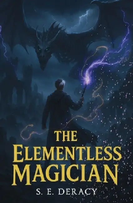 Elementless Magician by S. E. Deracy