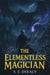 Elementless Magician by S. E. Deracy