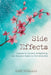 Side Effects: Essays on Cancer, Caregiving, and Finding Magic in the Ordinary by Kathryn Reimann