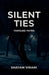 Silent Ties: Tangled Fates by Shayan Virani
