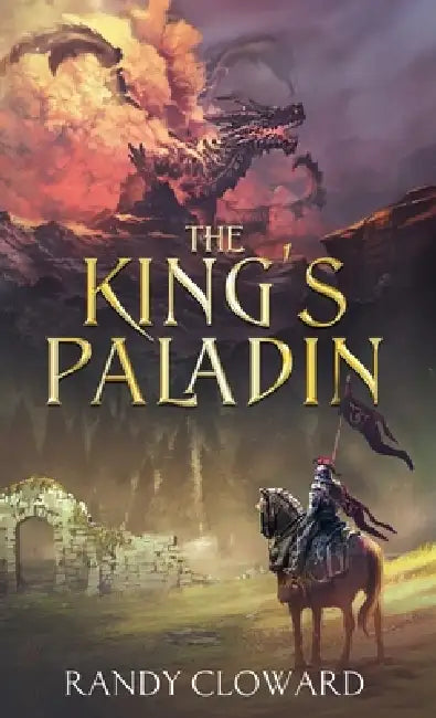 The King's Paladin by Randy Cloward
