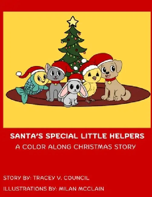 Santa's Special Little Helpers by Tracey Council, Milan McClain