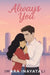 Always You by Imara Inayatali