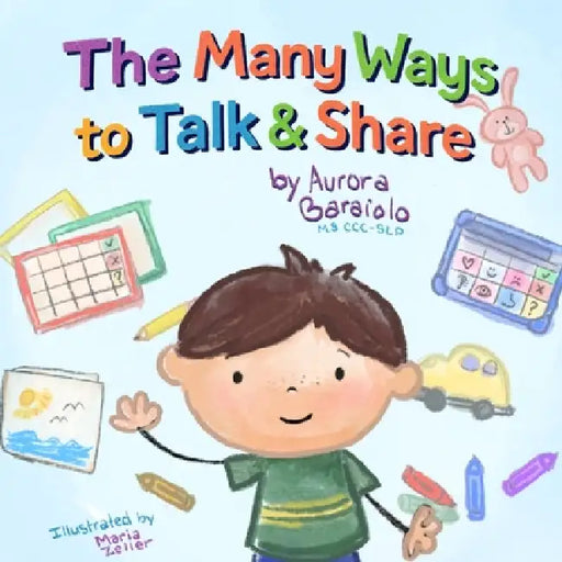 The Many Ways to Talk and Share by Aurora Baraiolo, Maria Zeller