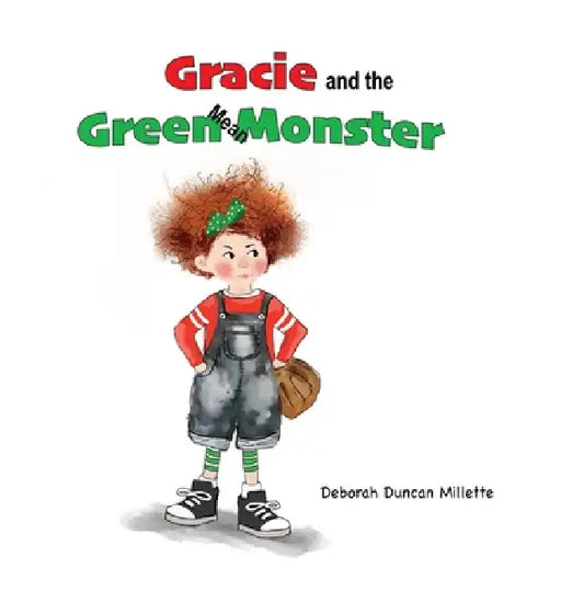 Gracie and the Green Mean Monster by Deborah Duncan Millette