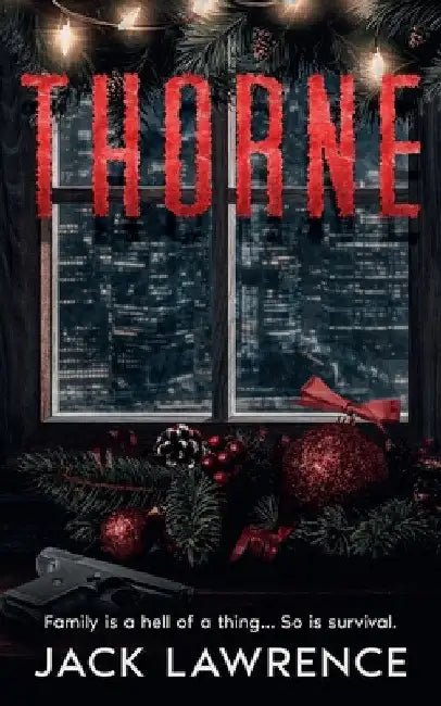 Thorne: Family is a hell of a thing... so is survival by Jack Lawrence