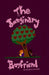 The Imaginary Boyfriend by Eduardo Valentine