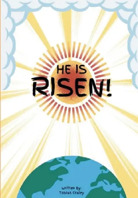 He Is Risen by Tobias Craley