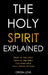 The Holy Spirit Explained by Crystal Love, Nicole Queen