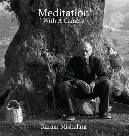 Meditation With A Camera by Karam Mishalani