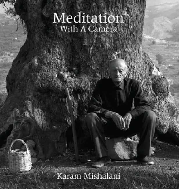 Meditation With A Camera by Karam Mishalani