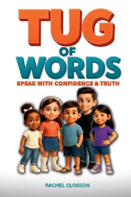 Tug of Words: Speak with Confidence and Truth by Rachel Closson