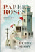 Paper Roses: Inspired by a true story by Debby Show