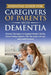 Essential Guide for Caregivers of Parents with Dementia: Proven Strategies to Support Mental Clarity, Extend Independence, Plan for What's Ahead, and by Wesley Thomas