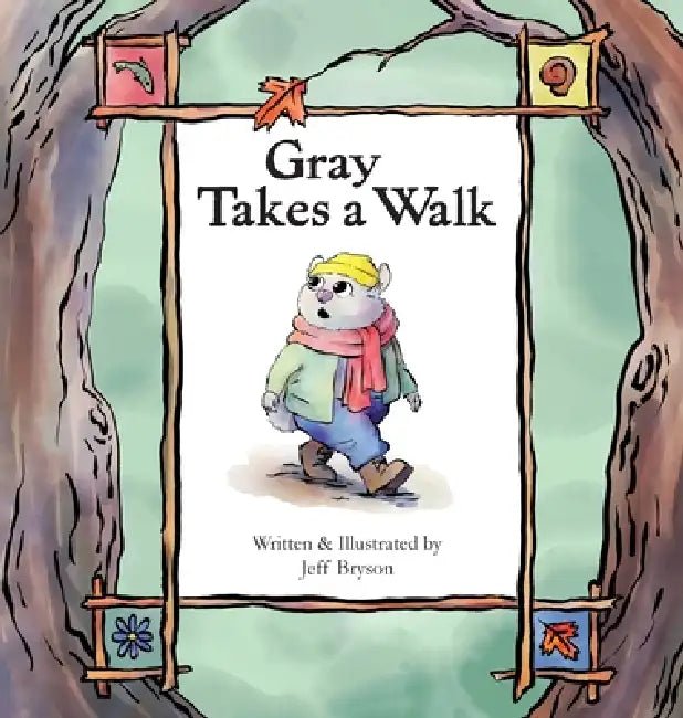 Gray Takes a Walk by Jeff Bryson, Jeff Bryson