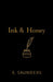 Ink & Honey by Eryn Saunders
