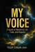 My Voice: A Guide to Mastering Life, Truth, and Purpose by Ralph Clotaire Jean
