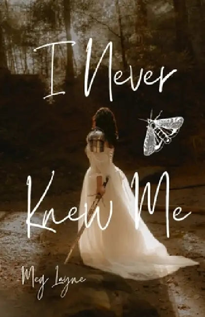 I Never Knew Me by Meg Layne