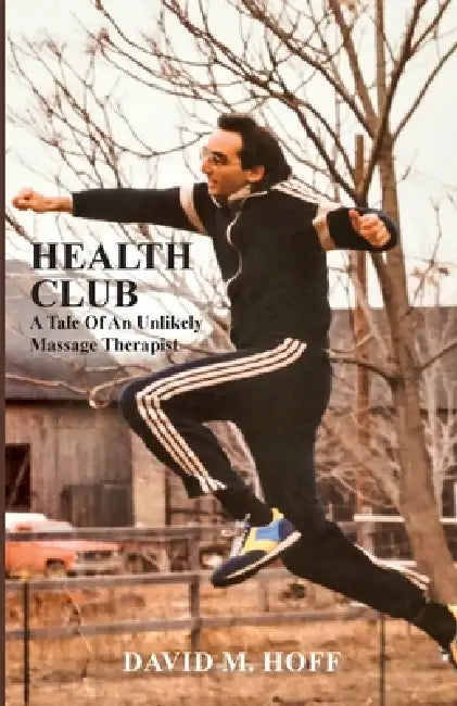 Health Club by David Michael Hoff