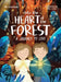 Into the Heart of the Forest: A Journey to Love by Ani Lalazarian, James Cluer