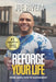 Reforge Your Life: From Addiction to Assignment by Joe Rivera