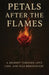Patels After the Flames: A Journey Through Love, Loss, and Self-Rediscovery by Malisa Dever-Cabezas