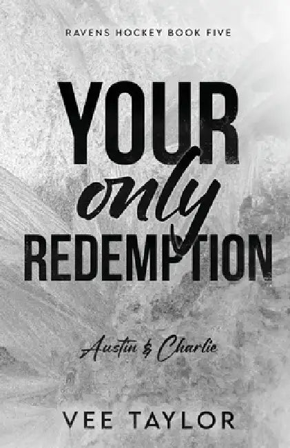 Your Only Redemption by Vee Taylor