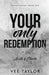 Your Only Redemption by Vee Taylor