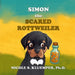 Simon the Scared Rottweiler by Nicole S. Kluemper