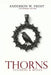 Thorns, Feathers & Bones by Anderson W. Frost