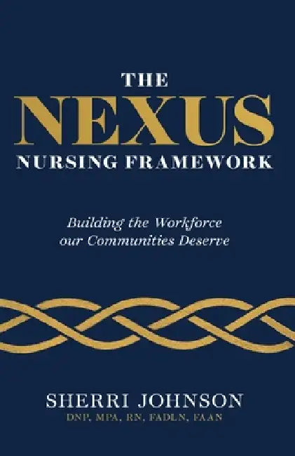 The NEXUS Nursing Frame by Sherri Johnson