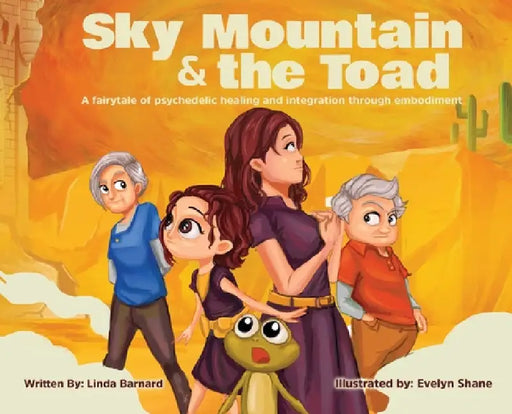 Sky Mountain and the Toad by Linda J. Barnard, Evelyn Shane