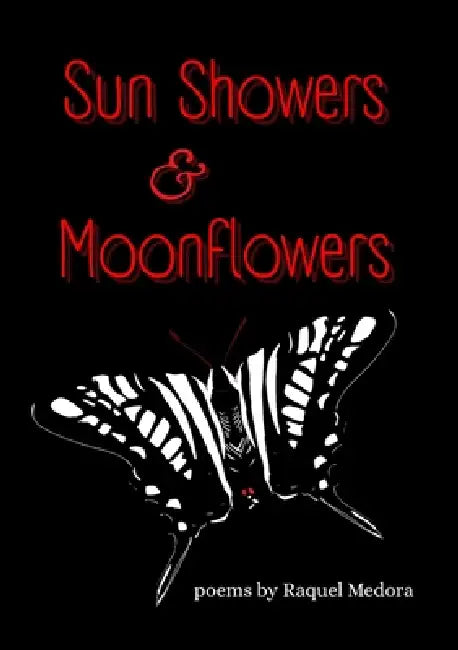 Sun Showers & Moonflowers by Raquel Phillips