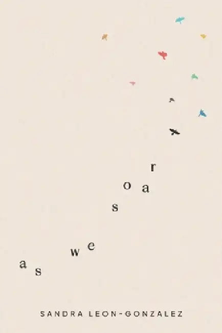 As We Soar by Sandra Leon-Gonzalez