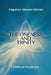 The Oneness and Trinity: A Biblical Perspective: A Biblical Perspective by Hegumen Abraam Sleman