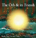 The Orb and Its Friends: Book One: Yin and Yang by Gabriela Constanza, Sarah Luci