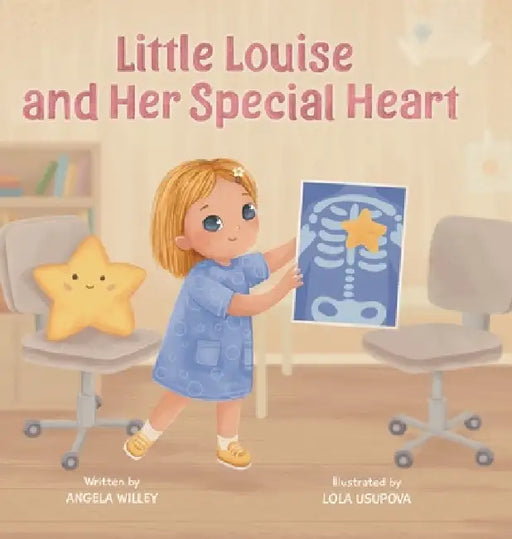 Little Louise and Her Special Heart by Angela Willey, Lola Usupova