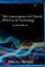 The Convergence of Clinical Delivery & Technology by Charles Thevnin