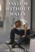 Asylum Without Walls by Ivan Gulas
