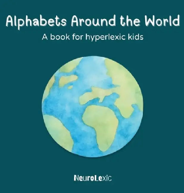 Alphabets Around The World: A book for hyperlexic kids by Neurolexic